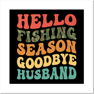 Hello Fishing Season Goodbye Husband Retro Posters and Art